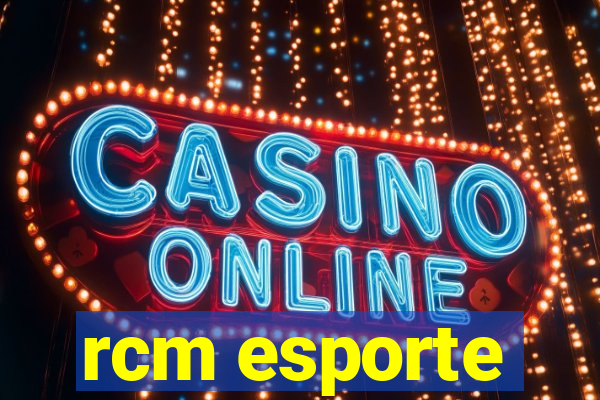 rcm esporte